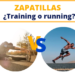 Diferencia entre zapatillas running y training. ¿Cómo elegir?